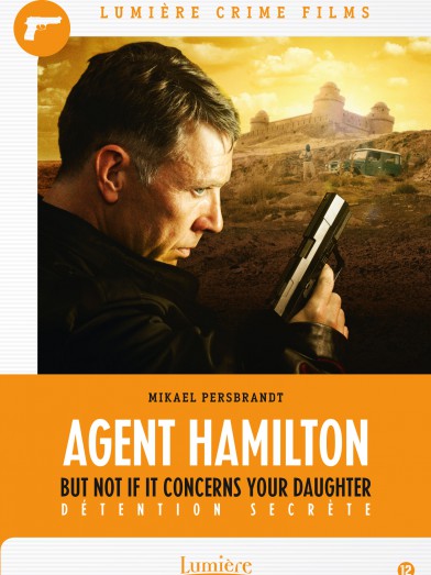 AGENT HAMILTON - But Not if it Concerns Your Daughter